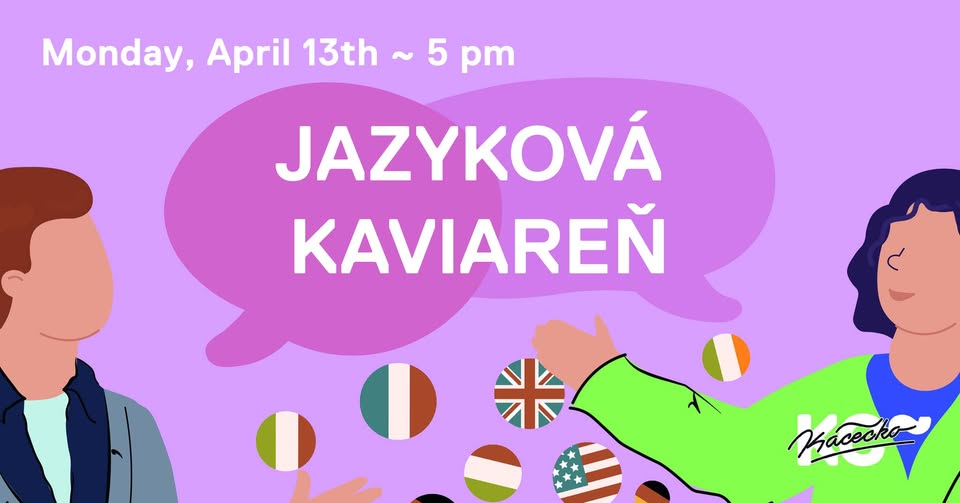 Jazyková kaviareň | 13. 4. | ~ Kácečko 17:00