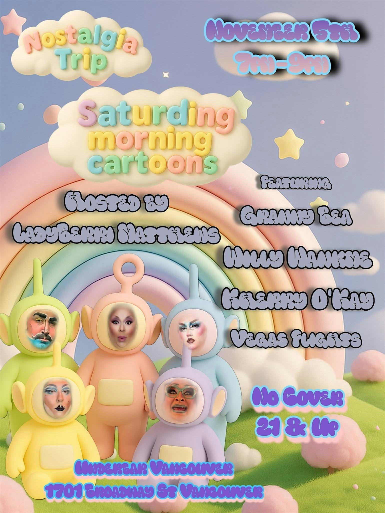 Nostalgia Trip Drag Show - Saturday Morning Cartoon Edition
