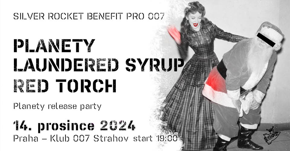 Silver Rocket vánoční benefit pro Klub 007:  Planety, Red Torch, Laundered Syrup