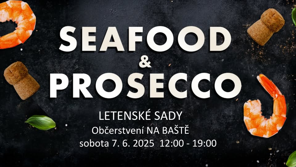 Seafood & Prosecco Letenské sady