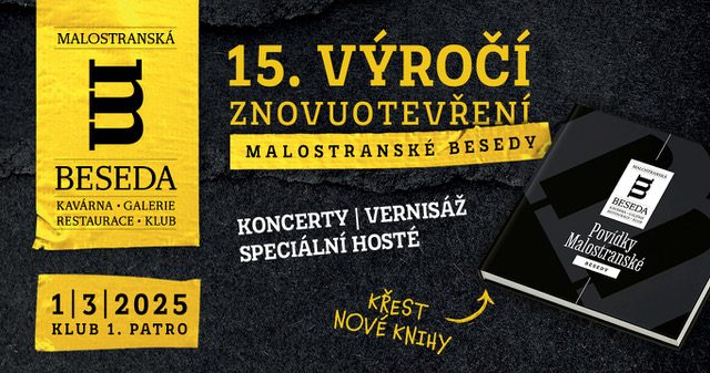 15. výročí znovuotevření Malostranské besedy