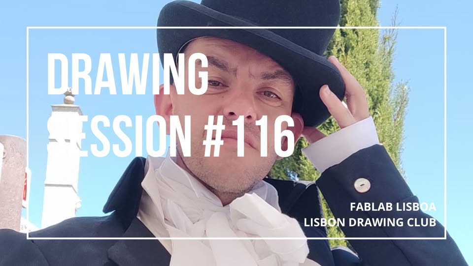 DRAWING SESSION / SESSÃO DE DESENHO #116 | Lisbon Drawing Club