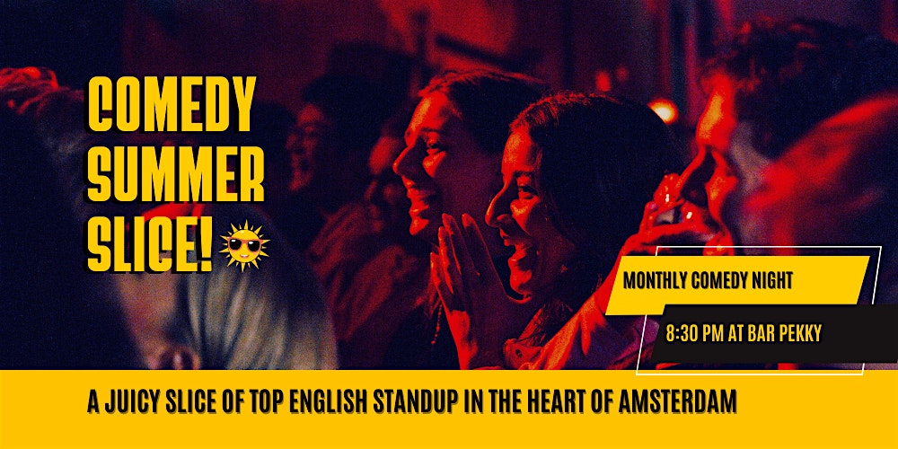 Comedy Summer Slice - Bar Pekky - Amsterdam - Standup Comedy in English