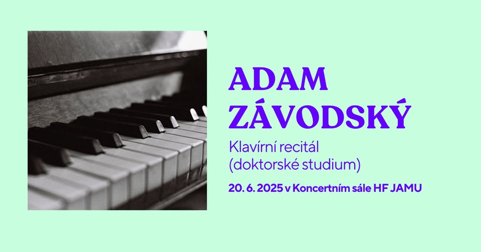 Klavírní recitál – Adam Závodský (doktorské studium)