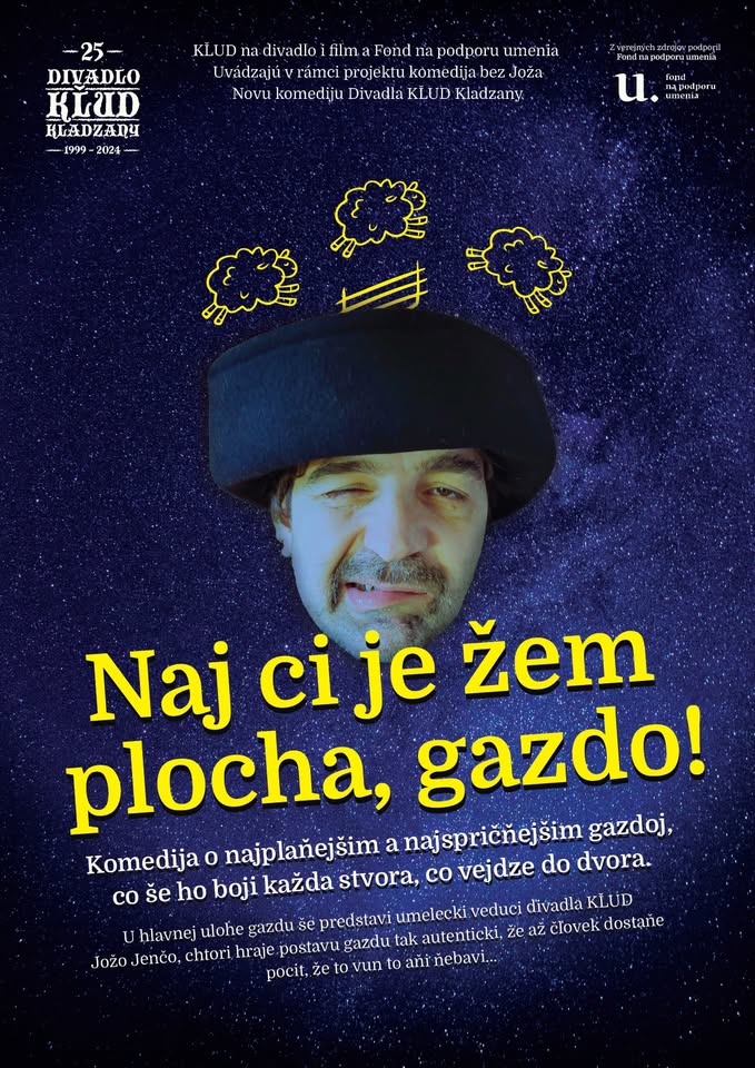 VYPREDANÉ Divadlo KĽUD: Naj ci je žem plocha, gazdo!