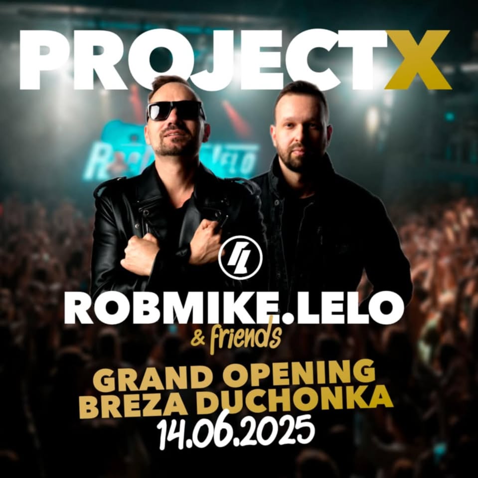 GRAND OPENING BREZA DUCHONKA - PROJECT X