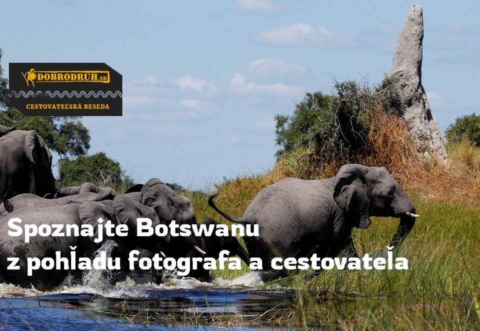 Spoznajte Botswanu z pohľadu fotografa a cestovateľa