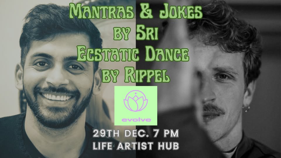 Mo. 29th. Dec. Evolve Special : Ecstatic Dance & Psychedelic Kirtan //(Sri Apollo & Rippel) @Pyramid