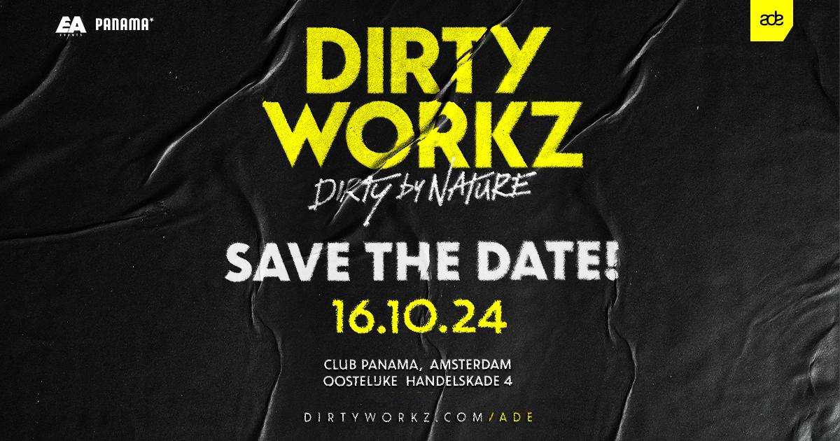 Dirty Workz presents Dirty by Nature | ADE 2024