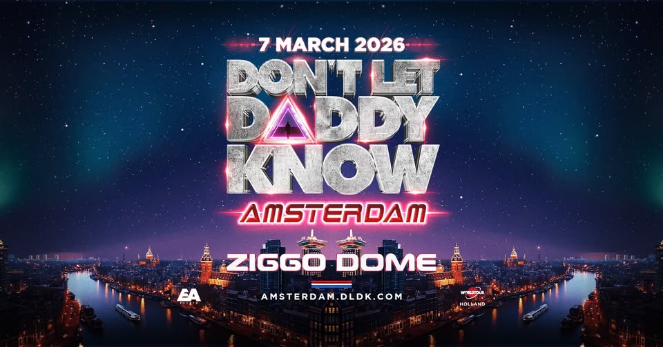 DON'T LET DADDY KNOW | Amsterdam 2026