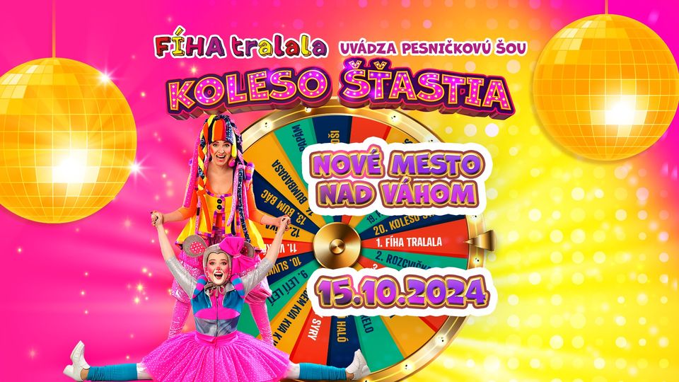 Fíha tralala - Koleso šťastia - Nové Mesto nad Váhom