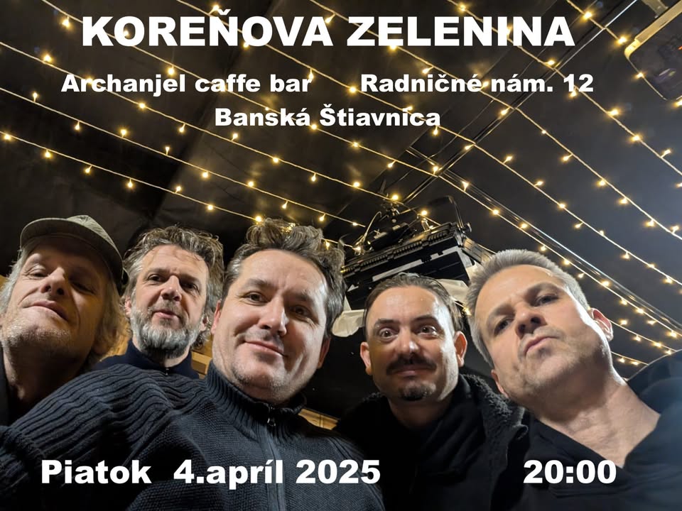 skupina KOREŇOVA ZELENINA v Archanjel Caffe Bar, Banská Štiavnica