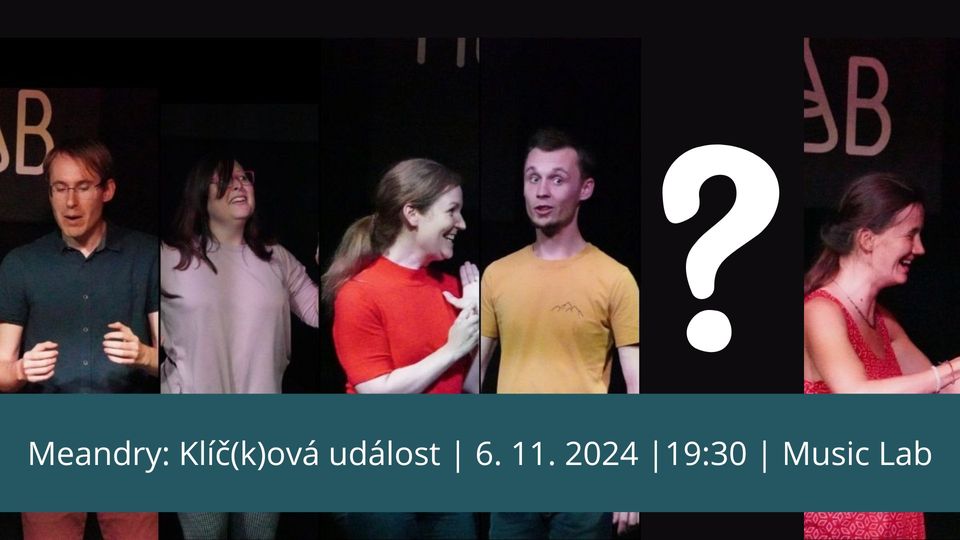 Meandry: Klí(č)ková událost
