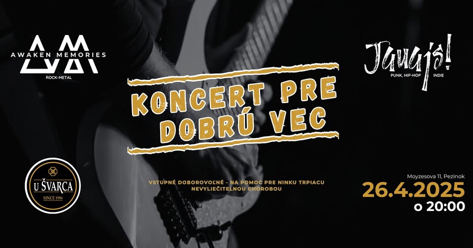 Koncert pre dobrú vec u Švarca (Awaken Memories a jauajs!)