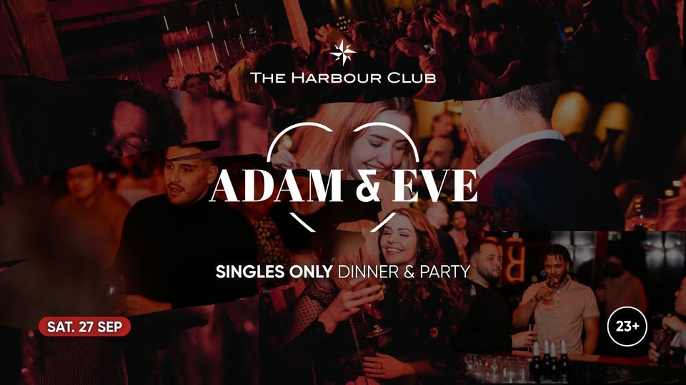 Adam & Eve x The Harbour Club Oost |  Singles only  23+