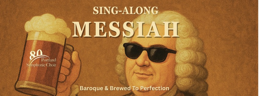 Sing-Along Messiah with the Portland Symphonic Choir