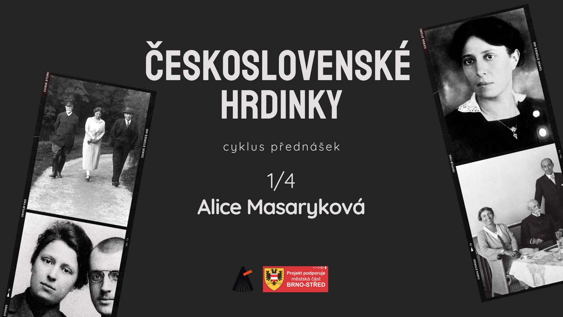 Československé hrdinky. Cyklus přednášek. 1/4: Alice Masaryková