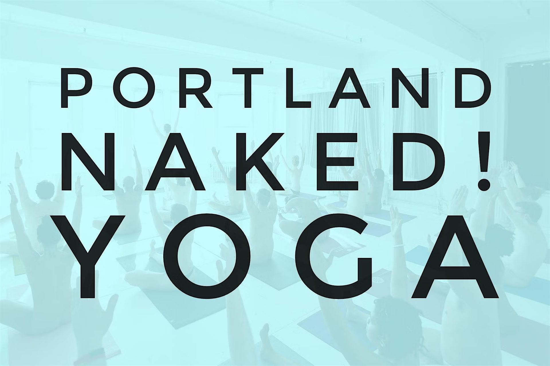 PORTLAND Naked! Yoga & Pilates