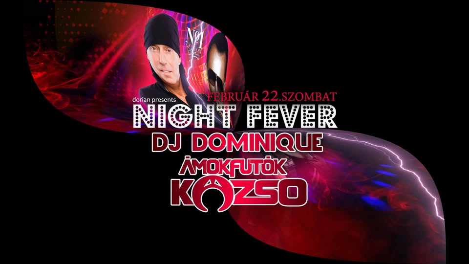 Night Fever Dj Dominique Ámokfutók