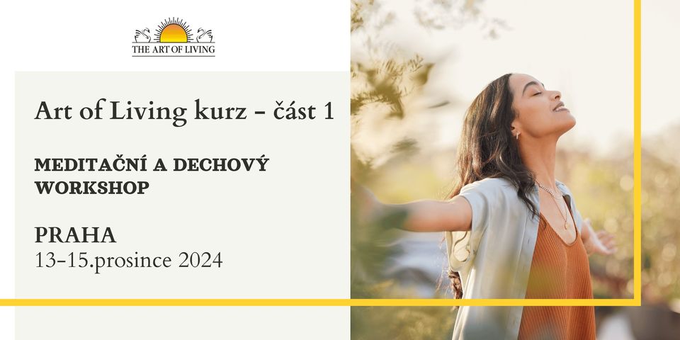 Art of Living kurz, část 1: MEDITAČNÍ a DECHOVÝ WORKSHOP v Praze