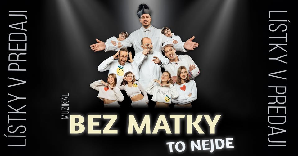 BEZ MATKY TO NEJDE / muzikál