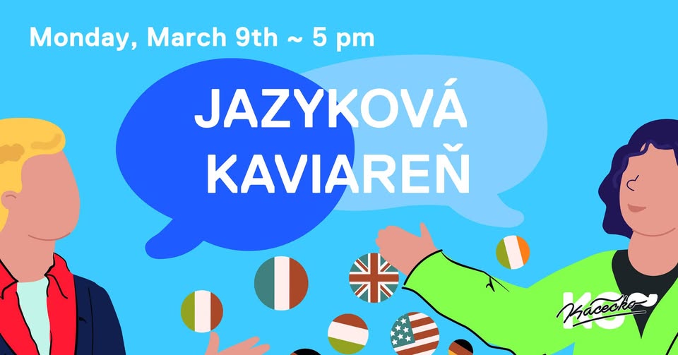 Jazyková kaviareň | 9. 3. | ~ Kácečko 17:00