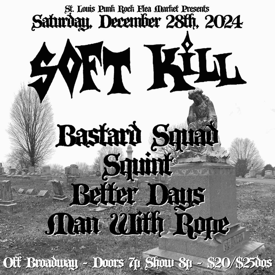 St. Louis Punk Rock Flea Market Presents: Soft Kill