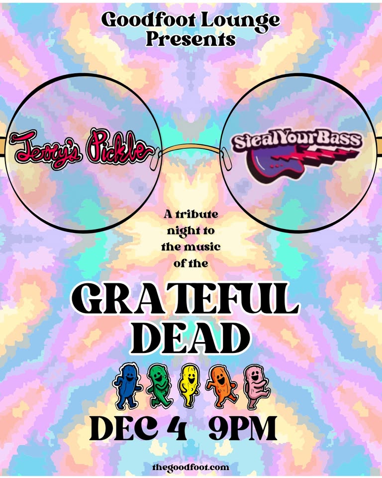 Grateful Dead Tribute: Jerry's Pickle and Steal Your Bass at The Goodfoot