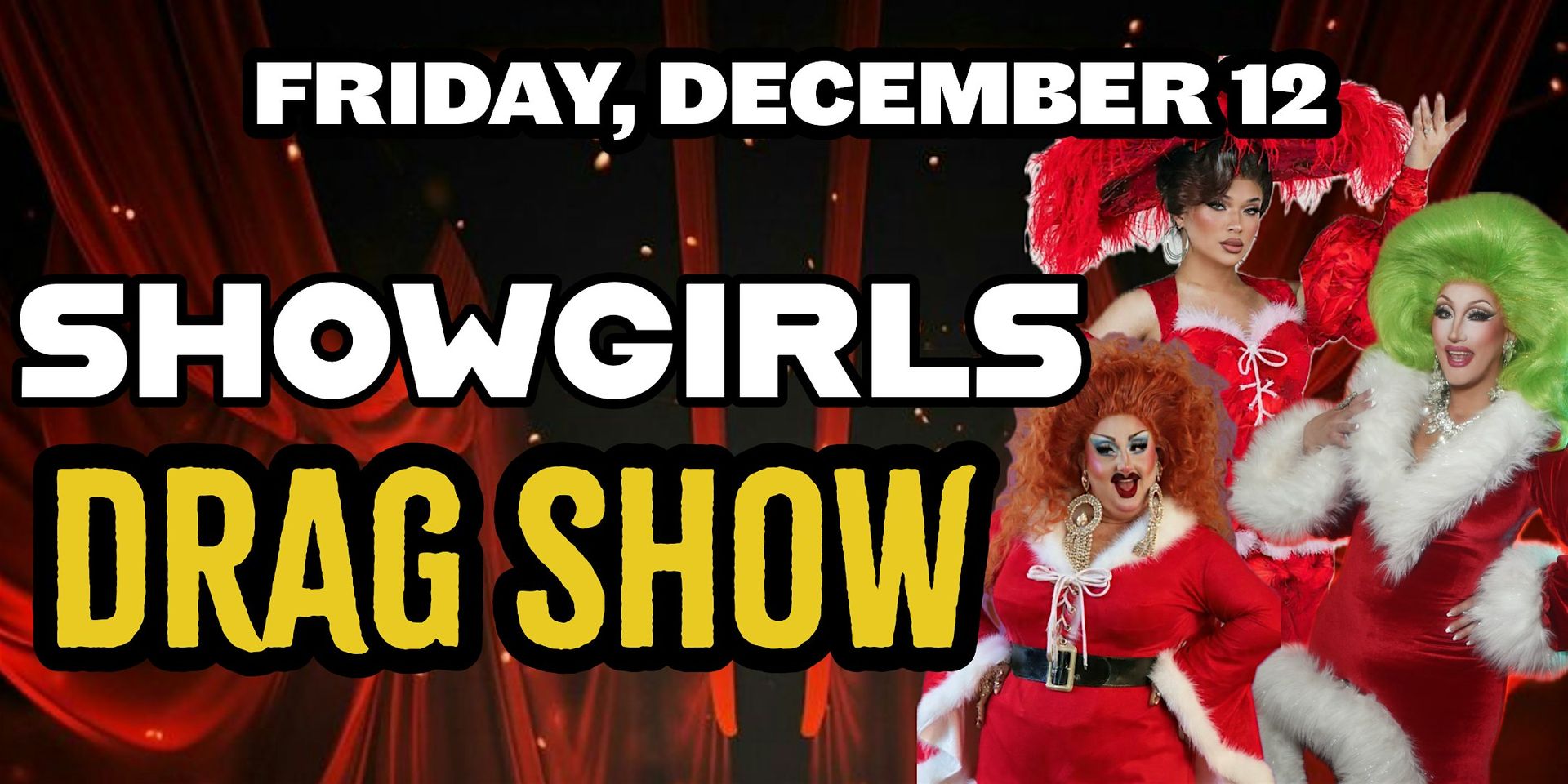 A HOLIDAY DRAG SHOW - December 12 (Showgirls @ Peacock)