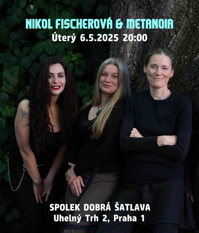 Nikol Fischerová & Metanoia v Šatlavě