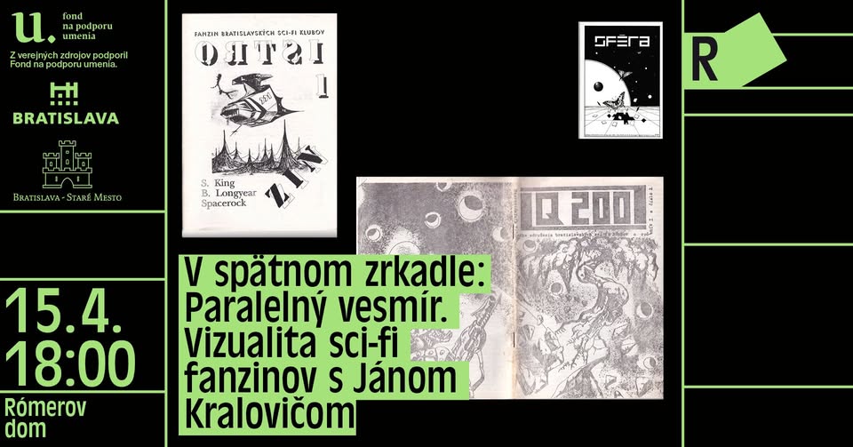 V spätnom zrkadle: Paralelný vesmír. Vizualita sci-fi fanzinov s Jánom Kralovičom