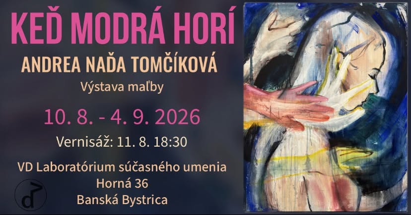 Vernisáž výstavy KEĎ MODRÁ HORÍ/ Andrea Naďa Tomčíková