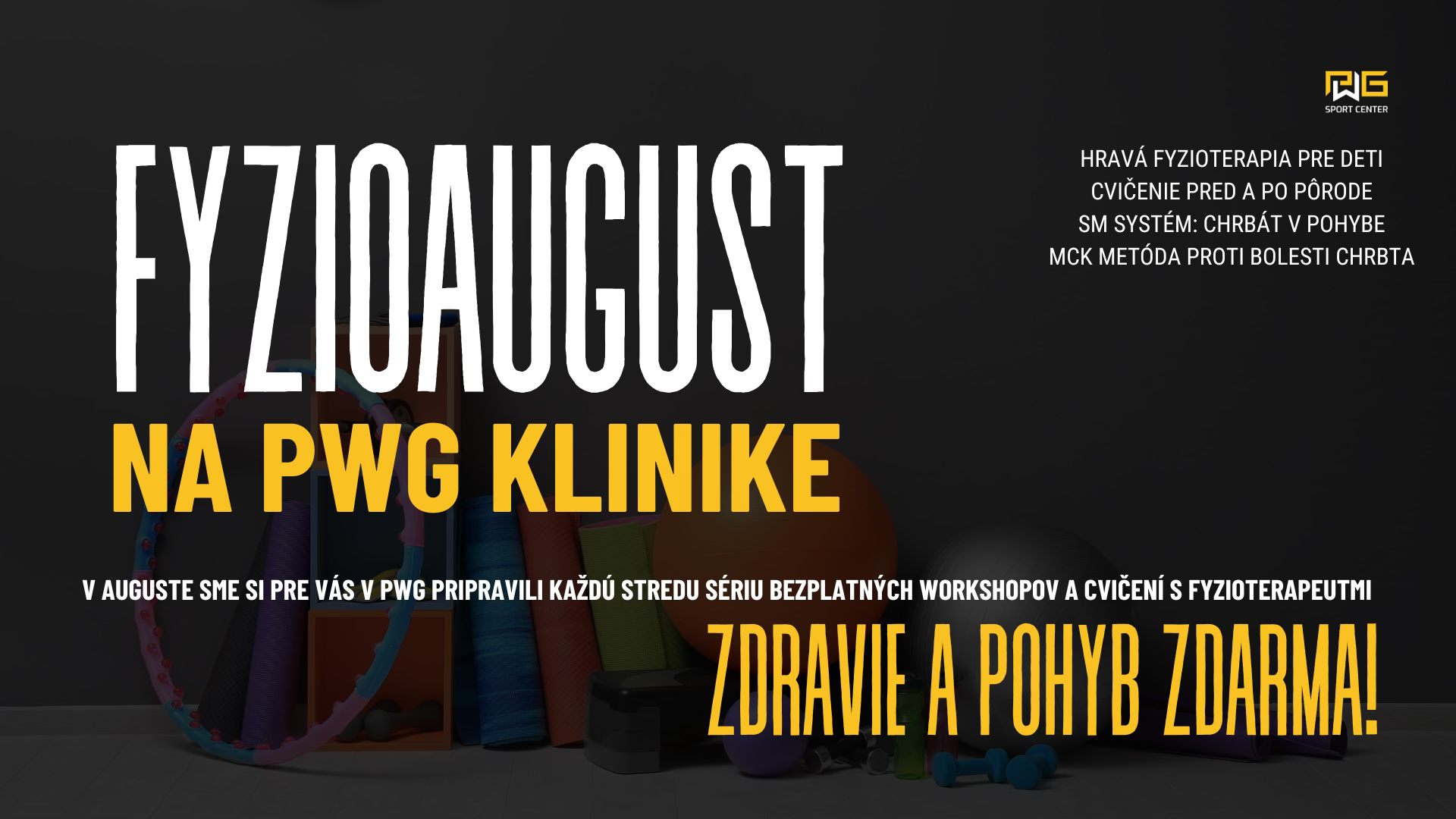 FYZIOaugust na PWG klinike - ZDARMA workshopy a cvičenia každú stredu!
