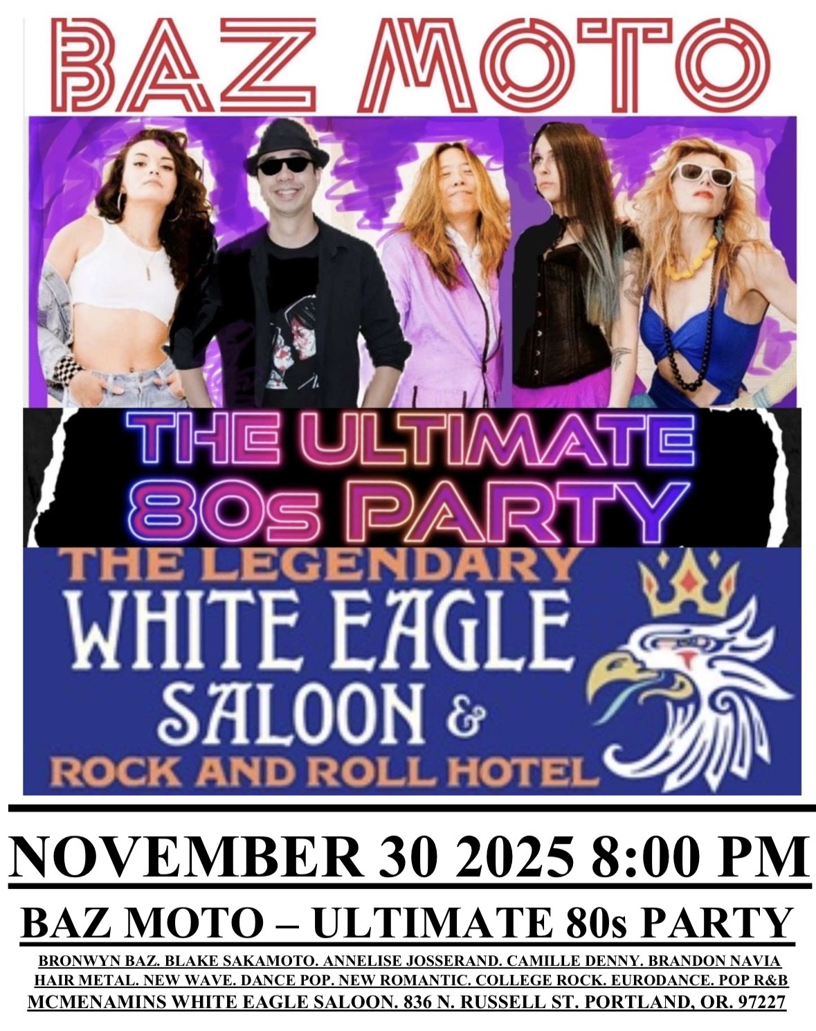 BAZ MOTO  ULTIMATE 80s PARTY WHITE EAGLE SALOON and HOTEL NOVEMBER 30 2025 8:00 PM