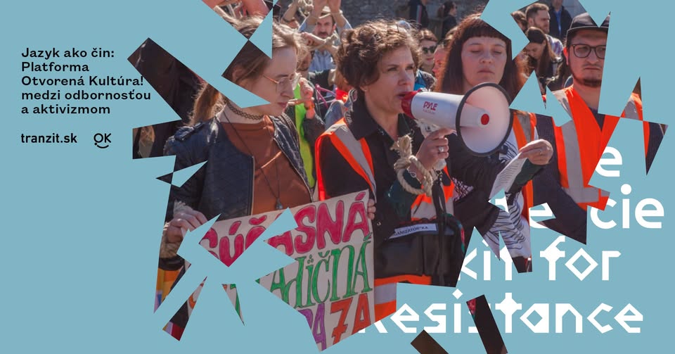 Jazyk ako čin: Platforma Otvorená Kultúra! medzi odbornosťou a aktivizmom