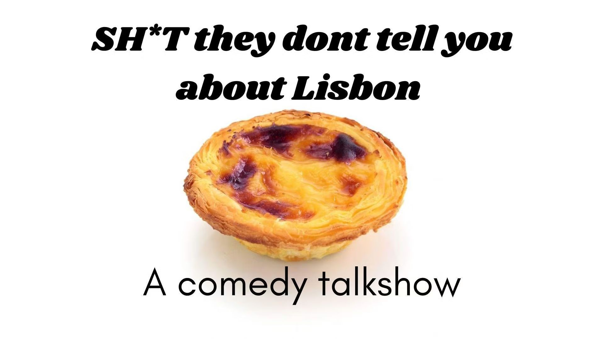 SH*T They Don't Tell You About Lisbon: A Comedy Talkshow