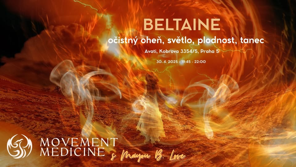 Beltaine - oslava světla - tanec Movement Medicine s Mayou B. Love