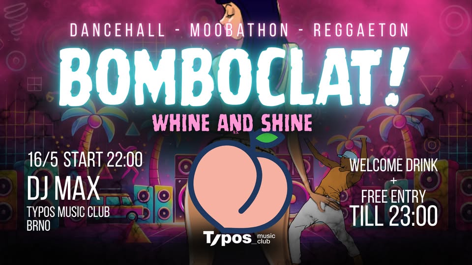 BOMBOCLAT! Whine & Shine | 16/5 | Typos Music Club