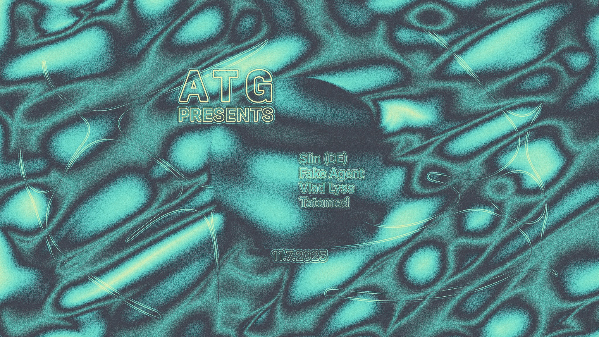 ATG presents: Slin (DE), Fake Agent, Vlad Lyss, Tatomed