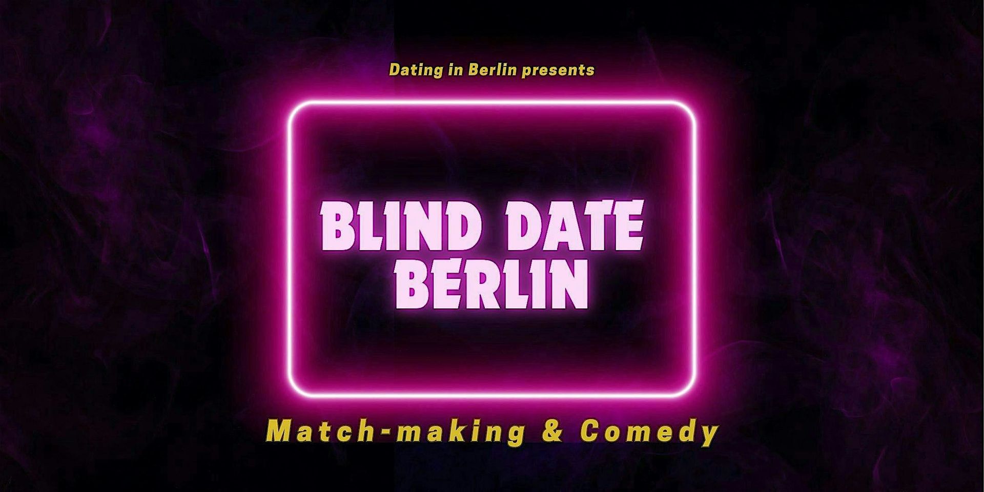 Blind Date Berlin: Matchmaking & Comedy