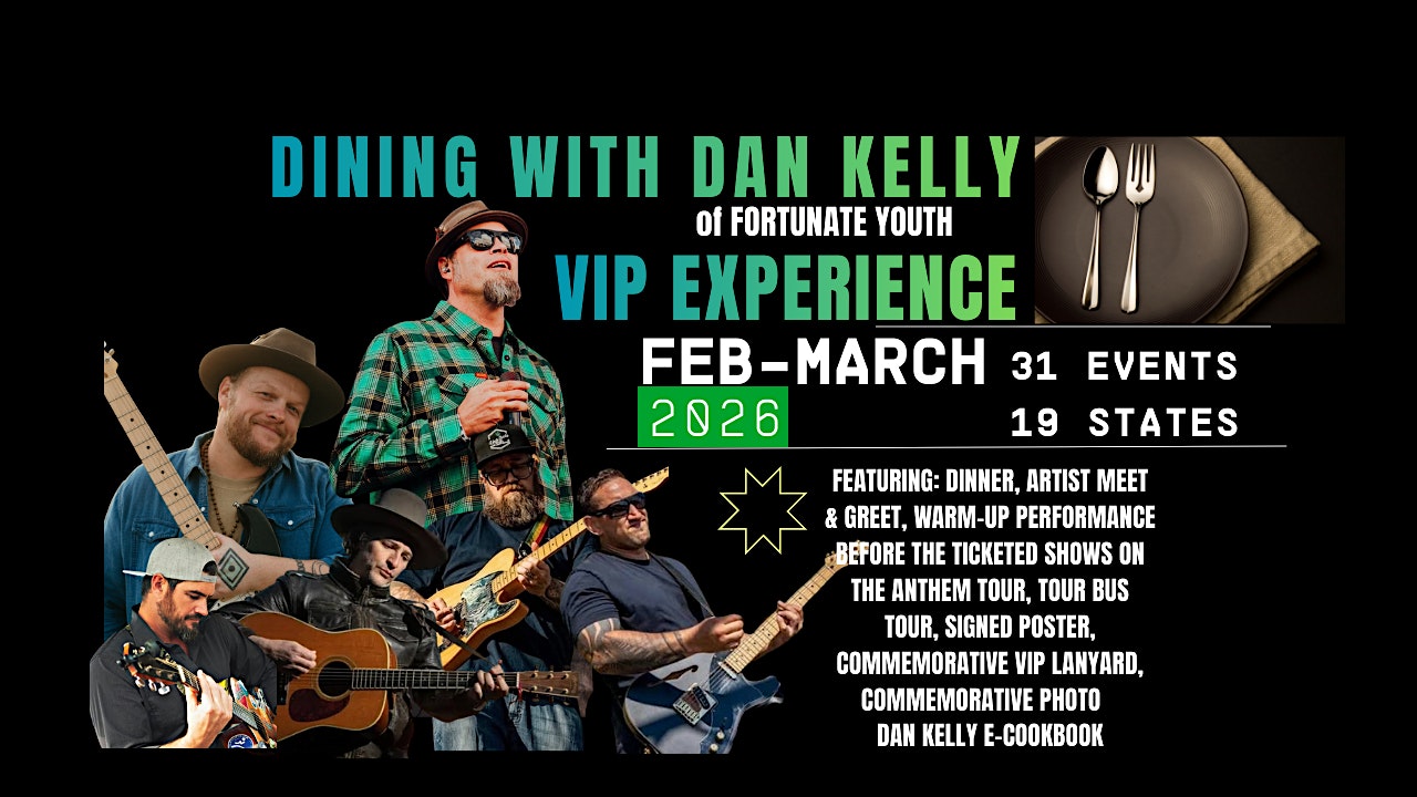 Dining with Dan Kelly of Fortunate Youth - VIP Experience - SALEM, OR.