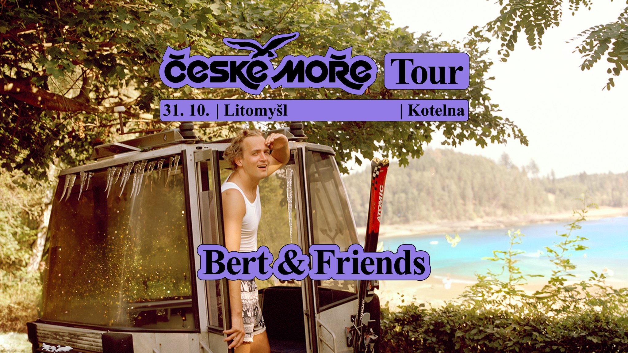 Bert & Friends: ČESKÉ MOŘE TOUR | Litomyšl | Kotelna
