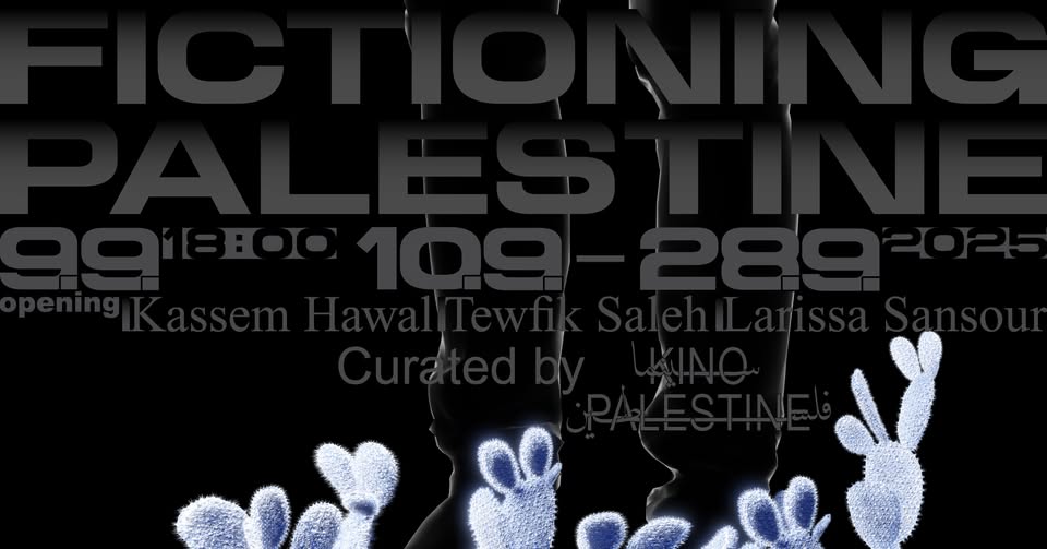 OPENING | Fictioning Palestine