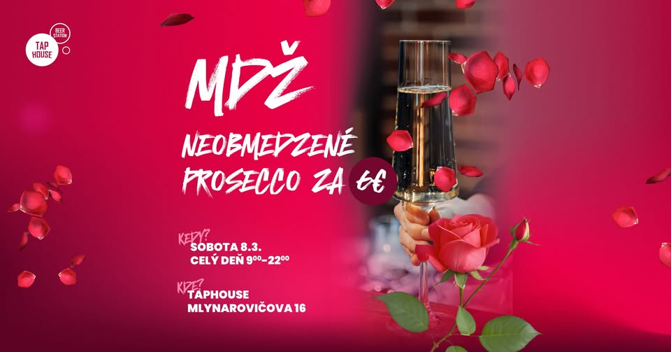 🥂🌹MDŽ Neobmedzené prosecco za 6€