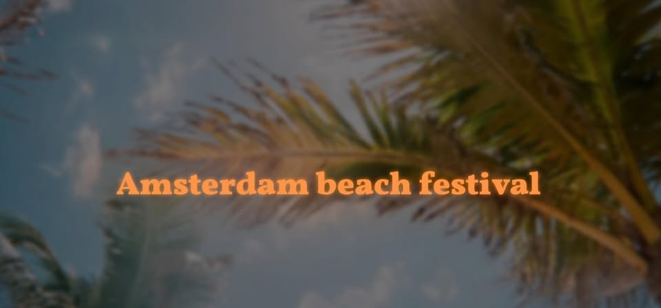 Last Hurrah Presents Amsterdam Beach Festival