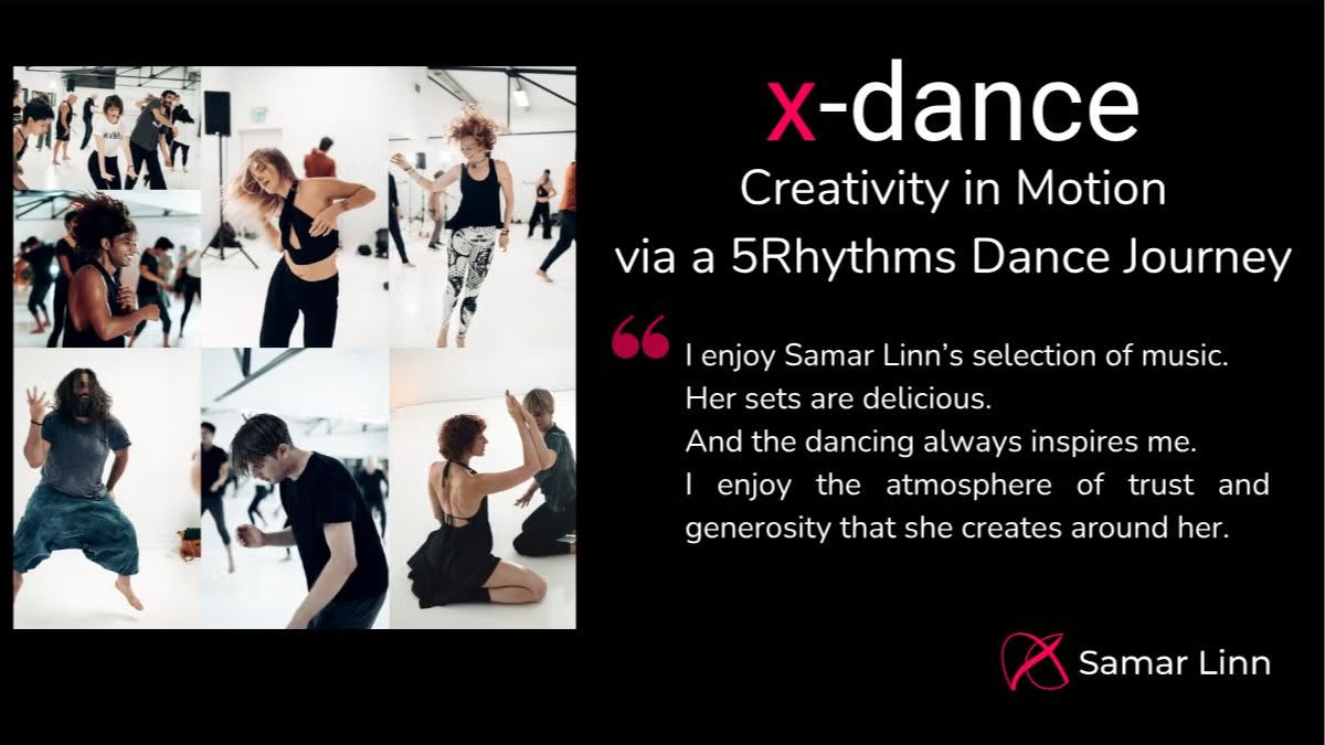 x-dance | Creativity in Motion via a 5Rhythms Dance Journey