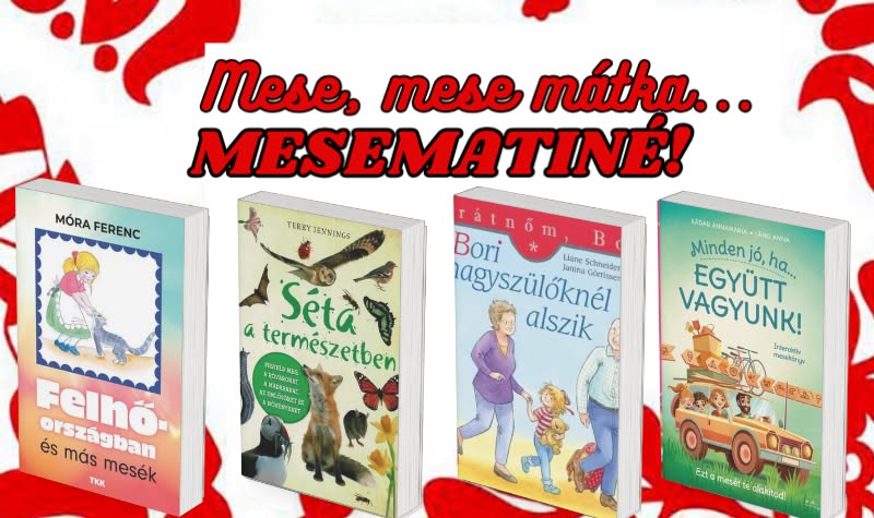 MESEMATINÉ - ÚJRA!