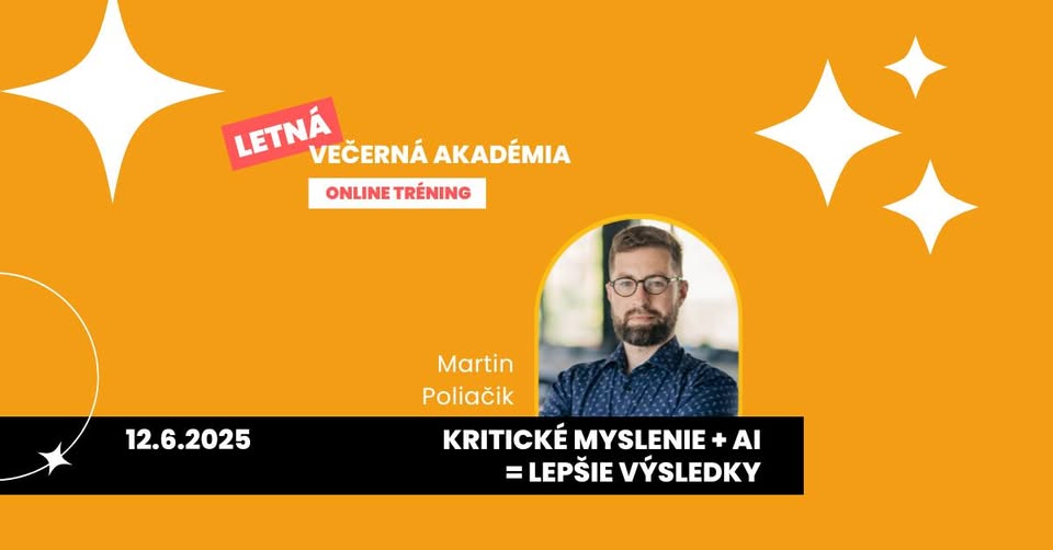 VEČERNÁ AKADÉMIA: Kritické myslenie + AI = lepšie výsledky