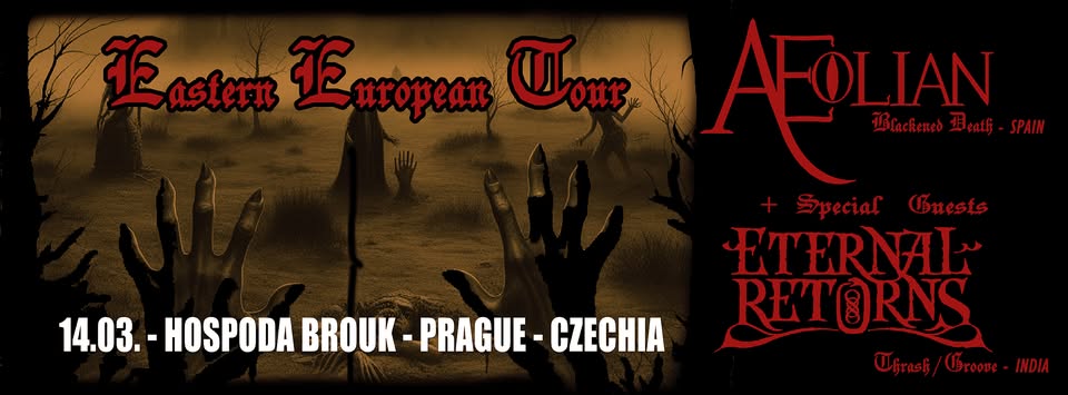 AEOLIAN (melodic death – Spain), ETERNAL RETURNS (groove/thrash metal – India)