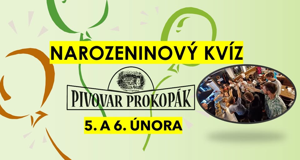 NAROZENINOVÝ KVÍZ PIVOVARU PROKOPÁK
